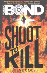 Young Bond: Shoot to Kill: Shoot to Kill цена и информация | Книги для подростков  | pigu.lt