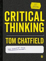 Critical Thinking: Your Guide to Effective Argument, Successful Analysis and Independent Study 2nd Revised edition kaina ir informacija | Socialinių mokslų knygos | pigu.lt