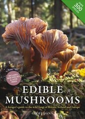 Edible Mushrooms: A Forager's Guide to the Wild Fungi of Britain, Ireland and Europe цена и информация | Книги о питании и здоровом образе жизни | pigu.lt