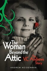 Woman Beyond the Attic: The V.C. Andrews Story kaina ir informacija | Biografijos, autobiografijos, memuarai | pigu.lt