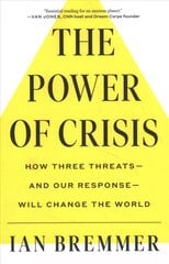 Power of Crisis: How Three Threats - and Our Response - Will Change the World kaina ir informacija | Ekonomikos knygos | pigu.lt