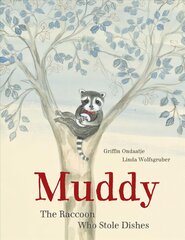Muddy: The Raccoon Who Stole Dishes kaina ir informacija | Knygos mažiesiems | pigu.lt