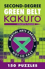 Second-Degree Green Belt Kakuro цена и информация | Книги о питании и здоровом образе жизни | pigu.lt