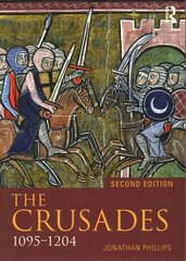 Crusades, 1095-1204 2nd edition цена и информация | Исторические книги | pigu.lt