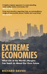 Extreme Economies: Survival, Failure, Future - Lessons from the World's Limits цена и информация | Книги по экономике | pigu.lt