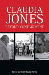 Claudia Jones: Beyond Containment: Beyond Containment цена и информация | Биографии, автобиогафии, мемуары | pigu.lt