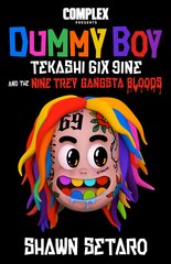 Complex Presents Dummy Boy: Tekashi 6ix9ine and The Nine Trey Gangsta Bloods kaina ir informacija | Knygos apie meną | pigu.lt