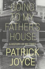 Going to My Father's House: A History of My Times kaina ir informacija | Biografijos, autobiografijos, memuarai | pigu.lt