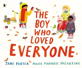 Boy Who Loved Everyone цена и информация | Книги для самых маленьких | pigu.lt