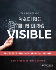 Power of Making Thinking Visible: Practices to Engage and Empower All Learners цена и информация | Книги по социальным наукам | pigu.lt