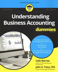 Understanding Business Accounting For Dummies, 4th Edition UK Version 4th UK Edition kaina ir informacija | Ekonomikos knygos | pigu.lt