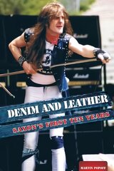 Denim And Leather: Saxon's First Ten Years цена и информация | Книги об искусстве | pigu.lt
