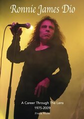 Ronnie James Dio - A Career Through The Lens 1975-2009 kaina ir informacija | Knygos apie meną | pigu.lt