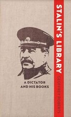 Stalin's Library: A Dictator and his Books цена и информация | Исторические книги | pigu.lt