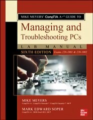 Mike Meyers' CompTIA Aplus Guide to Managing and Troubleshooting PCs Lab   Manual, Sixth Edition (Exams 220-1001 & 220-1002) 6th edition цена и информация | Книги по экономике | pigu.lt