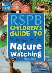 RSPB Children's Guide To Nature Watching kaina ir informacija | Knygos paaugliams ir jaunimui | pigu.lt