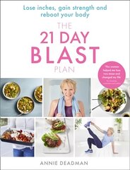 21 Day Blast Plan: Lose Weight, Lose Inches, Gain Strength and Reboot Your Body цена и информация | Самоучители | pigu.lt