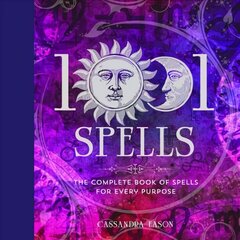 1001 Spells: The Complete Book of Spells for Every Purpose цена и информация | Самоучители | pigu.lt