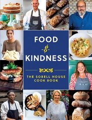 Food and Kindness: The Sobell House Cook Book kaina ir informacija | Receptų knygos | pigu.lt
