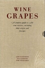 Wine Grapes: A complete guide to 1,368 vine varieties, including their origins and flavours цена и информация | Книги рецептов | pigu.lt