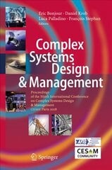 Complex Systems Design & Management: Proceedings of the Ninth International Conference on Complex Systems Design & Management, CSD&M Paris 2018 1st ed. 2019 kaina ir informacija | Enciklopedijos ir žinynai | pigu.lt