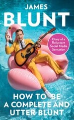 How To Be A Complete and Utter Blunt: Diary of a Reluctant Social Media Sensation цена и информация | Фантастика, фэнтези | pigu.lt