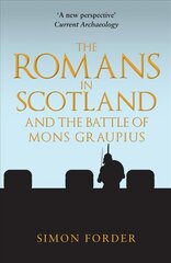 Romans in Scotland and The Battle of Mons Graupius цена и информация | Исторические книги | pigu.lt