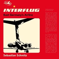 Interflug: East Germany's Airline kaina ir informacija | Ekonomikos knygos | pigu.lt