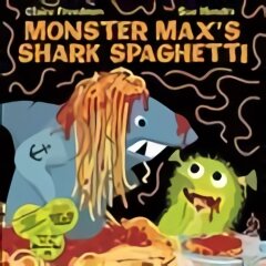 Monster Max's Shark Spaghetti kaina ir informacija | Knygos mažiesiems | pigu.lt