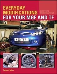 Everyday Modifications for your MGF and TF kaina ir informacija | Kelionių vadovai, aprašymai | pigu.lt