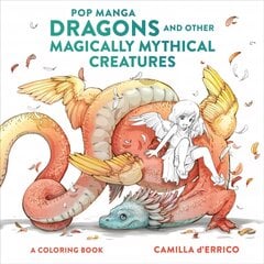 Pop Manga Dragons and Other Magically Mythical Cre atures: A Coloring Book цена и информация | Книжки - раскраски | pigu.lt