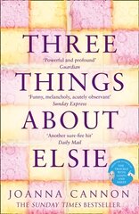 Three Things About Elsie: A Richard and Judy Book Club Pick 2018 ePub edition цена и информация | Фантастика, фэнтези | pigu.lt