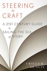 Steering the Craft: A Twenty-First-Century Guide to Sailing the Sea of Story цена и информация | Пособия по изучению иностранных языков | pigu.lt