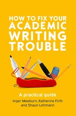 How to Fix Your Academic Writing Trouble: A Practical Guide kaina ir informacija | Socialinių mokslų knygos | pigu.lt