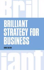 Brilliant Strategy for Business: How to plan, implement and evaluate strategy at any level of management kaina ir informacija | Ekonomikos knygos | pigu.lt
