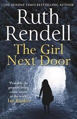Girl Next Door: a mesmerising mystery of murder and memory from the award-winning queen of   crime, Ruth Rendell цена и информация | Фантастика, фэнтези | pigu.lt