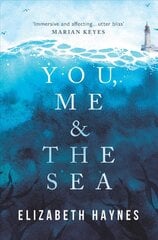 You, Me & the Sea kaina ir informacija | Fantastinės, mistinės knygos | pigu.lt