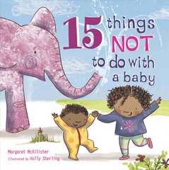 15 Things Not to Do with a Baby цена и информация | Книги для самых маленьких | pigu.lt