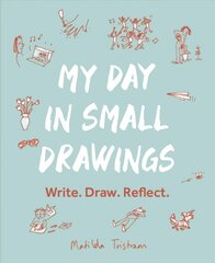 My Day in Small Drawings: Write. Draw. Reflect. цена и информация | Книги об искусстве | pigu.lt