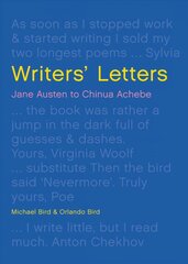 Writers' Letters: Jane Austen to Chinua Achebe The perfect Mother's Day gift kaina ir informacija | Biografijos, autobiografijos, memuarai | pigu.lt