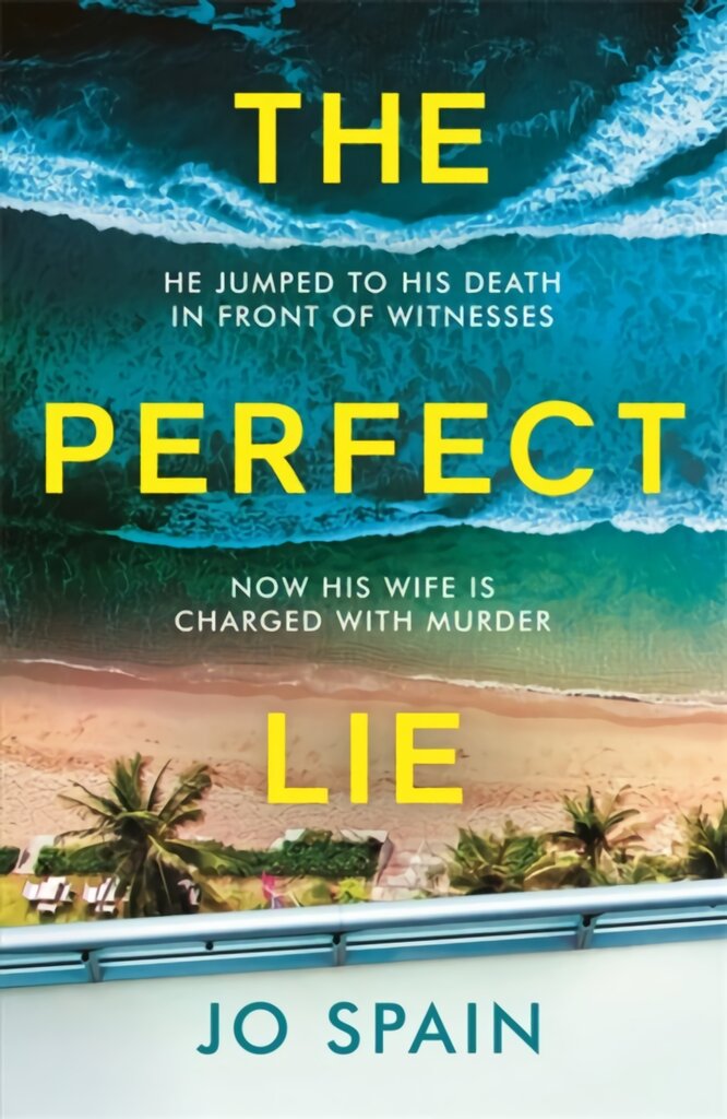 Perfect Lie: The addictive and unmissable heart-pounding thriller kaina ir informacija | Fantastinės, mistinės knygos | pigu.lt