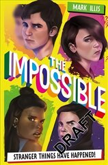 The Impossible: Book 1, Book 1 цена и информация | Книги для подростков и молодежи | pigu.lt