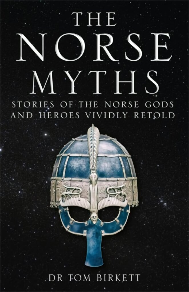 Norse Myths: Stories of The Norse Gods and Heroes Vividly Retold kaina ir informacija | Dvasinės knygos | pigu.lt