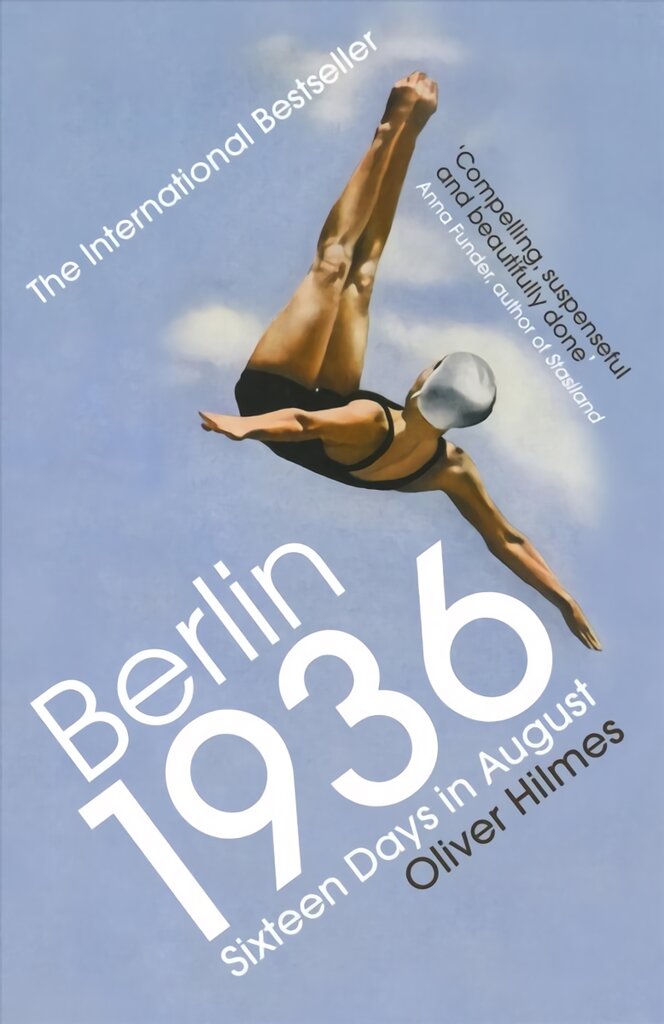 Berlin 1936: Sixteen Days in August kaina ir informacija | Istorinės knygos | pigu.lt
