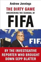 Dirty Game: Uncovering the Scandal at FIFA kaina ir informacija | Knygos apie sveiką gyvenseną ir mitybą | pigu.lt