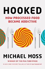 Hooked: How Processed Food Became Addictive цена и информация | Книги по социальным наукам | pigu.lt