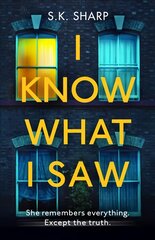 I Know What I Saw: A perfect memory. A perfect murder. kaina ir informacija | Fantastinės, mistinės knygos | pigu.lt