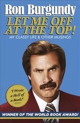 Let Me Off at the Top!: My Classy Life and Other Musings kaina ir informacija | Fantastinės, mistinės knygos | pigu.lt