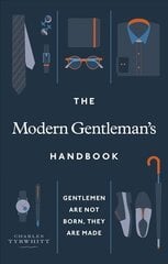 Modern Gentleman's Handbook: Gentlemen are not born, they are made kaina ir informacija | Saviugdos knygos | pigu.lt