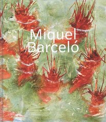 Miquel Barcelo kaina ir informacija | Knygos apie meną | pigu.lt